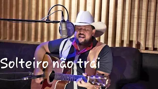 SOLTEIRO NÃO TRAI - GUSTAVO MIOTO - COVER (DAVID DIAS)