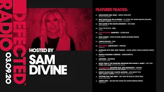 Defected Radio Show presented by Sam Divine - 03.09.20