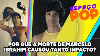 Por que a morte de Marcelo Ibrahim causou tanto impacto? #EspaçoPop @PopZoneTV