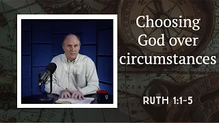 Lesson 109: Once Upon A Time (Ruth 1:1-5)