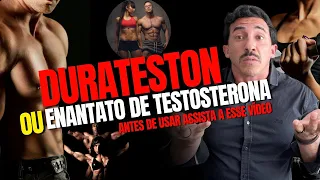 Durateston ou Enantato de Testosterona, qual é melhor?