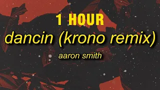 [1 HOUR] Aaron Smith - Slay x Dancin (KRONO/TikTok Remix) sped up Lyrics | slay slay tiktok