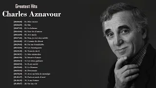 Charles Aznavour Les plus belles chansons - Charles Aznavour la playlist de sa vie