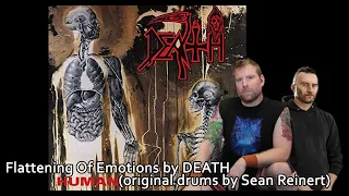 FLATTENING OF EMOTIONS by DEATH (original drums by Sean Reinert)
