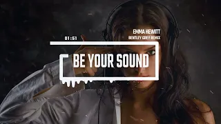 Emma Hewitt - Be Your Sound (Bentley Grey Remix) [2023]