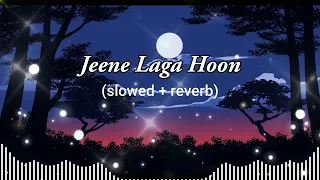 Jeene Laga Hoon - Lofi (Slowed + Reverb) | Atif Aslam, Shreya Ghoshal