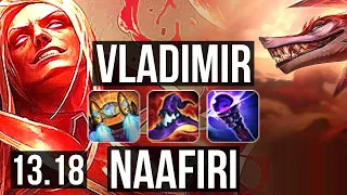 VLAD vs NAAFIRI (MID) | 13/1/6, Quadra, Legendary, 500+ games | KR Master | 13.18