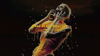 Attack of the Cheddarheads - Mad at the Internet (October 31st, 2023)