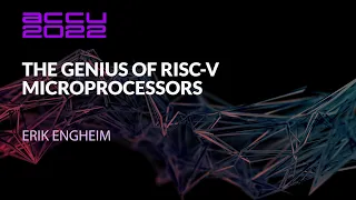 The Genius of RISC-V Microprocessors - Erik Engheim - ACCU 2022