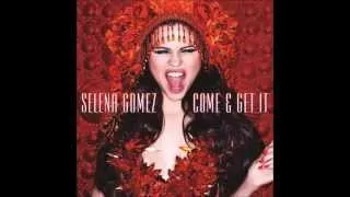 Selena Gomez - Come and Get It BACKWARDS/ REVERSE