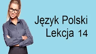 Польська мова: Урок 14 - Від сьогодні я шукаю роботу - Lekcja 14 - Od dzisiaj szukam pracy