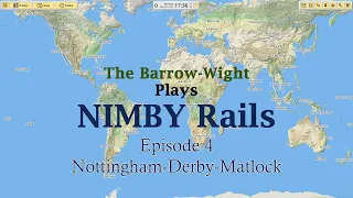 NIMBY Rails   UK Rails   EP004   Nottingham Derby Matlock