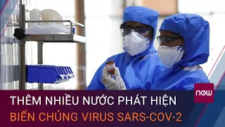 Thêm nhiều nước phát hiện biến chủng virus SARS-CoV-2 | VTC Now