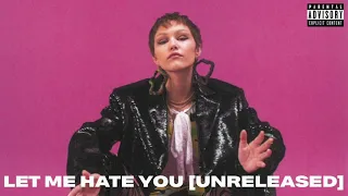 Grace VanderWaal - Let Me Hate You [Unreleased]