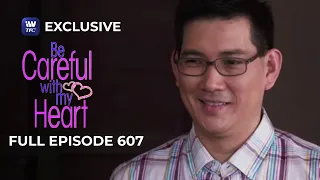 Full Episode 607 | Be Careful With My Heart