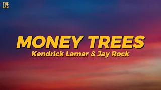 Kendrick Lamar - Money Trees (Lyrics) FT. Jay Rock