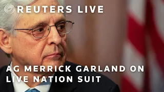 LIVE: Merrick Garland speaks on an anti-trust suit against Live Nation