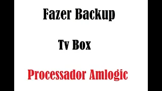 Fazer 𝐁𝐚𝐜𝐤𝐮𝐩 e 𝐑𝐞𝐬𝐭𝐚𝐮𝐫𝐚𝐫 a 𝐑𝐨𝐦 da Tv Box 𝐀𝐦𝐥𝐨𝐠𝐢𝐜