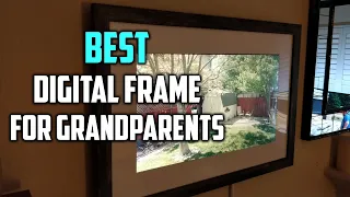 Top 5 Best Digital Frames for Grandparents with IPS Touch Screen, Free to Share Review in 2023