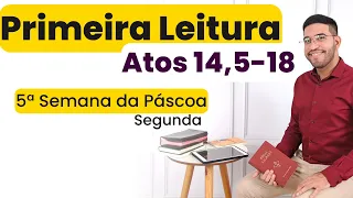 1ª Leitura de hoje (29/04/2024) | Atos dos Apóstolos 14,5-18 | Segunda, 5ª Semana da Páscoa