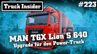 Truck Insider: MAN TGX Lion S 640 – Upgrade für den Power-Truck