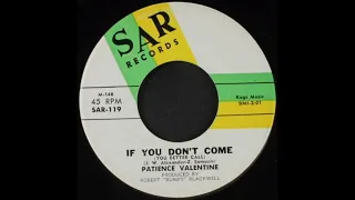 Patience Valentine - If You Don't Come (You Better Call)