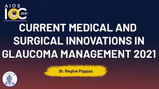 Current Medical and Surgical Innovations in Glaucoma Management 2021 - Dr  Regine Pappas