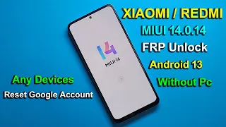 XIAOMI - REDMI - FRP BYPASS MIUI 14.0.14 FRP Unlock | Google/Gmail Account Bypass Without Pc | 2023