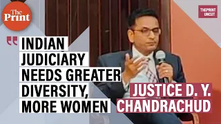 Indian judiciary needs greater diversity, more women: Justice Chandrachud