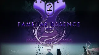 Destiny 2 OST - Familiar Essence (Scission/Oneirophobia Mix from RON RS)