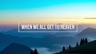 When We All Get to Heaven / Sing the Wondrous Love of Jesus / piano instrumental hymn with lyrics