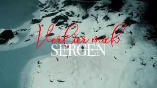 Sergen -  Verlier Mich (Offizielles Musikvideo)