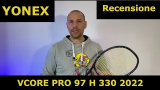 Yonex VCORE PRO 97 H (330) 2022 | Una bestia, una vera bestia, finalmente a briglie sciolte!