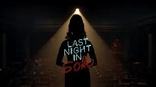 LAST NIGHT IN SOHO - Official Teaser (Universal Pictures) HD