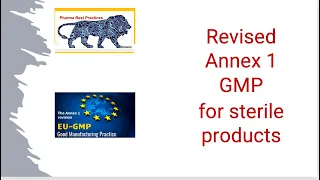Revised Annex 1  GMP  for sterile products