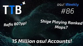 Rafis 807pp!, Micca #5!, Many New 800pp Scores! & more! - osu! Weekly #86