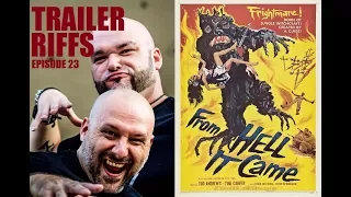 From Hell It Came (Trailer Riffs: Episode 23)