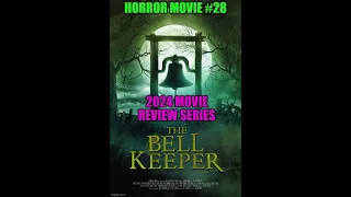 The Bell keeper 2023 , Horror Movie Review, #28 in the series for 2024