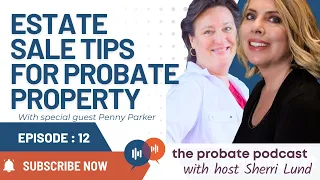 The Estate Sale Strategy for Marketing and Selling Probate Property | Probate Real Estate Tips