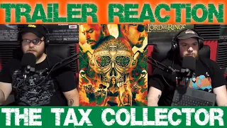 Trailer Reaction: The Tax Collector