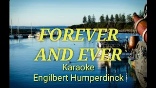 Forever and ever karaoke by Engilbert Humperdinck version