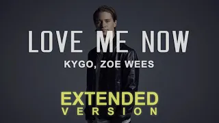 Kygo - Love Me Now (ft. Zoe Wees) (Extended Version by Mr Vibe)