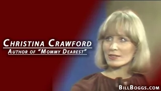 Christina Crawford, Author of "Mommie Dearest", Interview with Bill Boggs