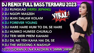 DJ REMIX FULL BASS TERBARU 2023 - DJ RUNGKAD (VERSI JEPANG) FULL ALBUM VIRAL / KANE