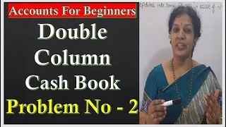 15. Double/ Two Column  Cash Book - Problem Number : 2
