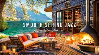 Gentle Spring Atmosphere with Cozy Porch Ambience ☕ Smooth Jazz Instrumental Music for Relax, Work