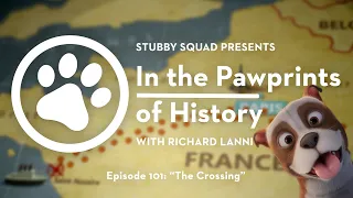 STUBBY SQUAD Presents: In the Pawprints of History, Episode 01 – "The Crossing" Trailer