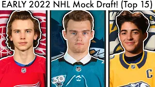 EARLY 2022 NHL MOCK DRAFT! (TOP 15 Prospect Rankings/Shane Wright/Brad Lambert/Matthew Savoie Talk)