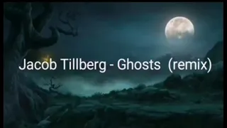 Jacob Tillberg -Ghost (remix) 1 hour version