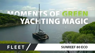 Moments of Yachting Magic with Sunreef Yachts Eco